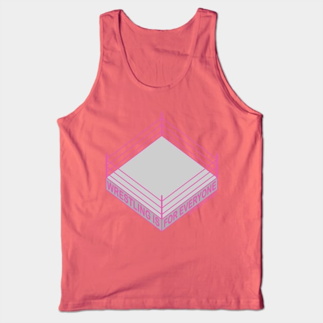 "Wrestling is for Everyone" Pink Tank Top by eternalMothman